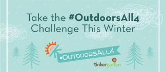 Take the #OutdoorsAll4 Challenge this Winter